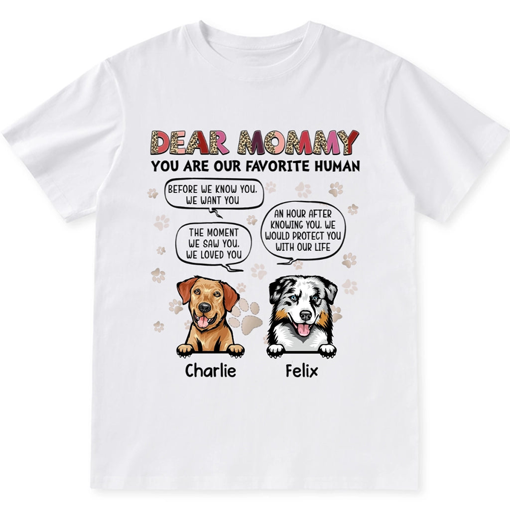 Dear Mommy You Are My Favorite Human - Personalized Custom Unisex T-shirt