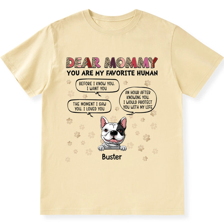 Dear Mommy You Are My Favorite Human - Personalized Custom Unisex T-shirt