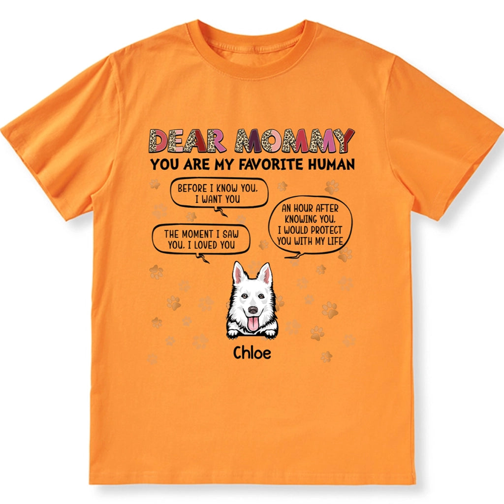 Dear Mommy You Are My Favorite Human - Personalized Custom Unisex T-shirt