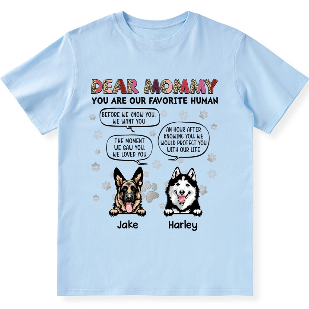 Dear Mommy You Are My Favorite Human - Personalized Custom Unisex T-shirt