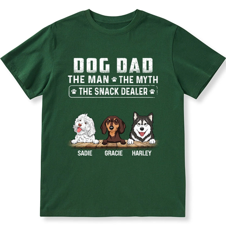 Dog Dad The Man The Myth The Snack Dealer - Personalized Custom Unisex T-shirt