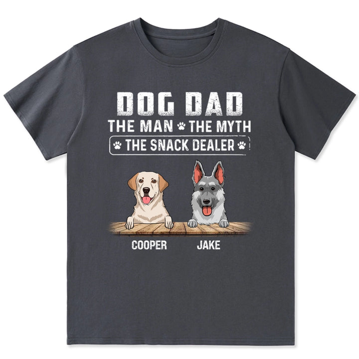 Dog Dad The Man The Myth The Snack Dealer - Personalized Custom Unisex T-shirt