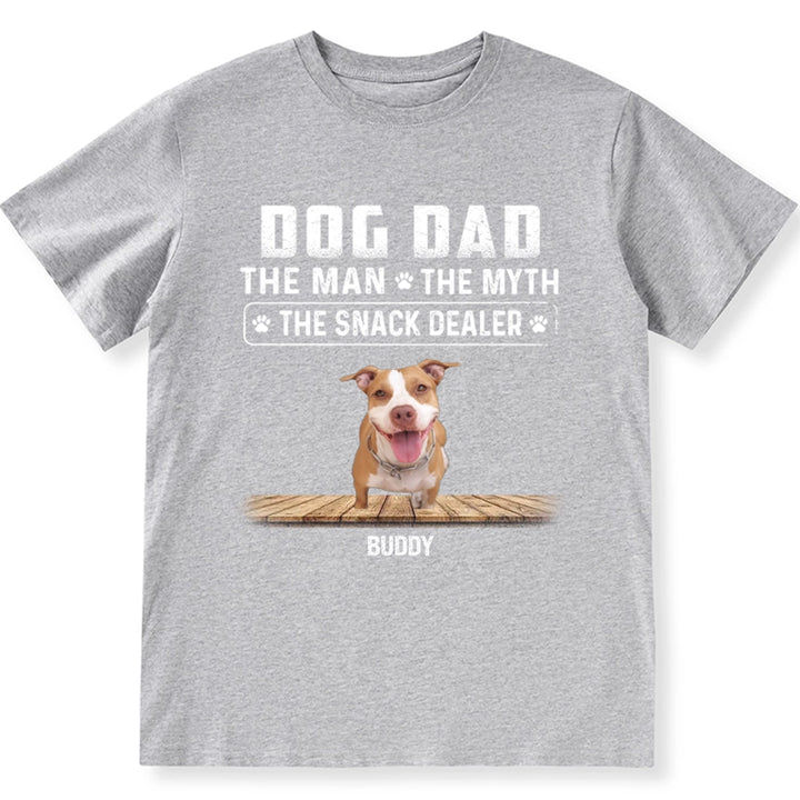 Dog Dad The Man The Myth The Snack Dealer - Personalized Custom Unisex T-shirt