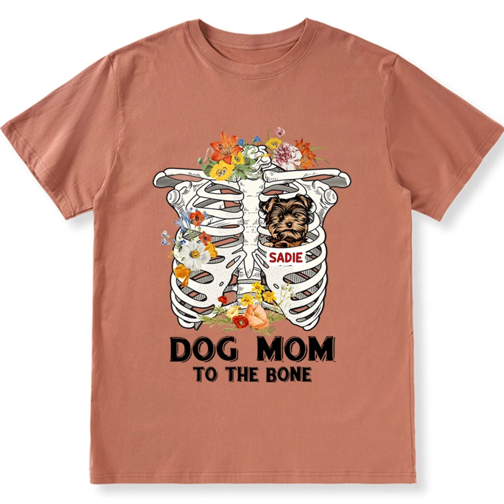 Dog Mom To The Bone - Personalized Custom Unisex T-shirt