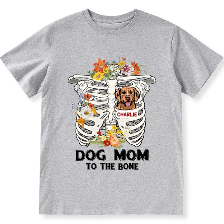 Dog Mom To The Bone - Personalized Custom Unisex T-shirt