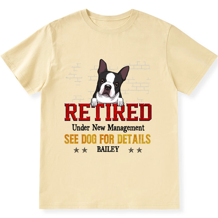 Funny Retired Under New Management - Personalized Custom Unisex T-shirt