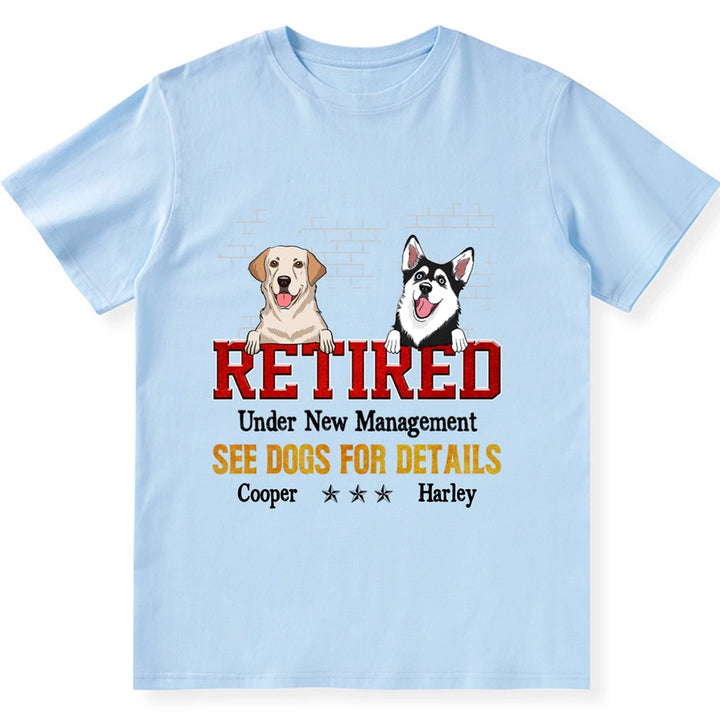 Funny Retired Under New Management - Personalized Custom Unisex T-shirt