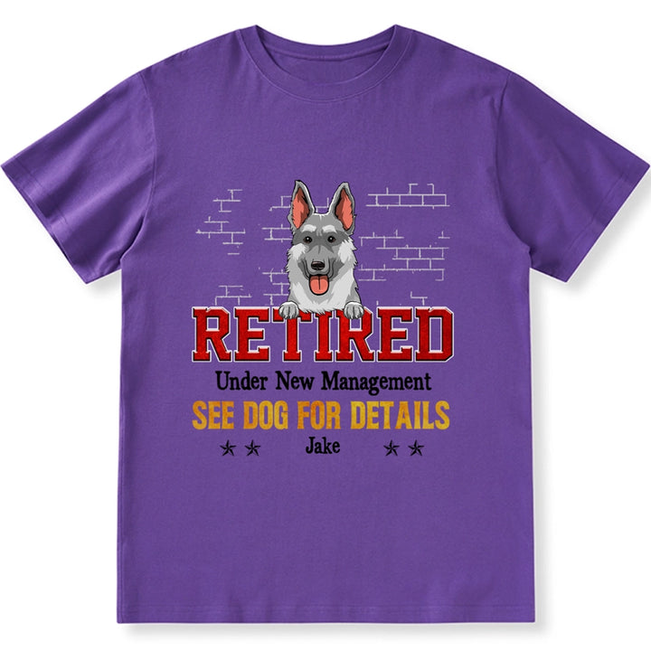 Funny Retired Under New Management - Personalized Custom Unisex T-shirt