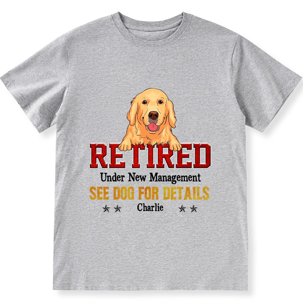 Funny Retired Under New Management - Personalized Custom Unisex T-shirt