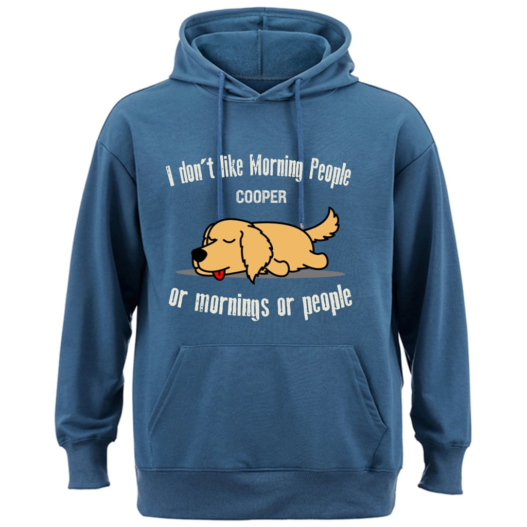 I Don't Like Morning People - Personalized Custom Hoodie