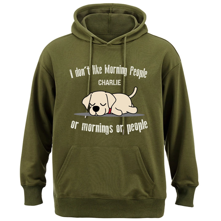 I Don't Like Morning People - Personalized Custom Hoodie