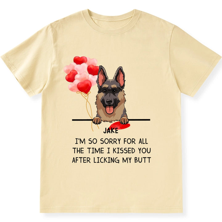 I Kissed You After Licking My Butt - Personalized Custom Unisex T-shirt