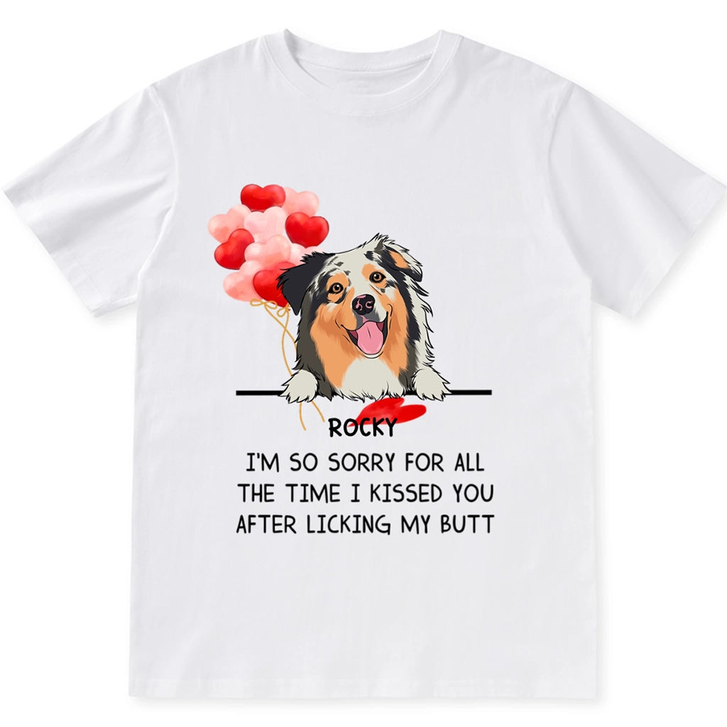 I Kissed You After Licking My Butt - Personalized Custom Unisex T-shirt