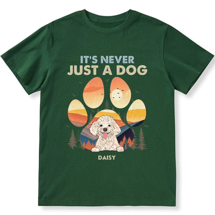 It's Never Just A Dog - Personalized Custom Unisex T-shirt