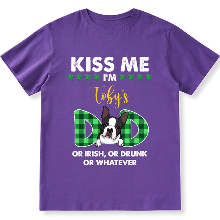 Kiss Me Dog Mom Dog Dad - Personalized Custom Unisex T-shirt