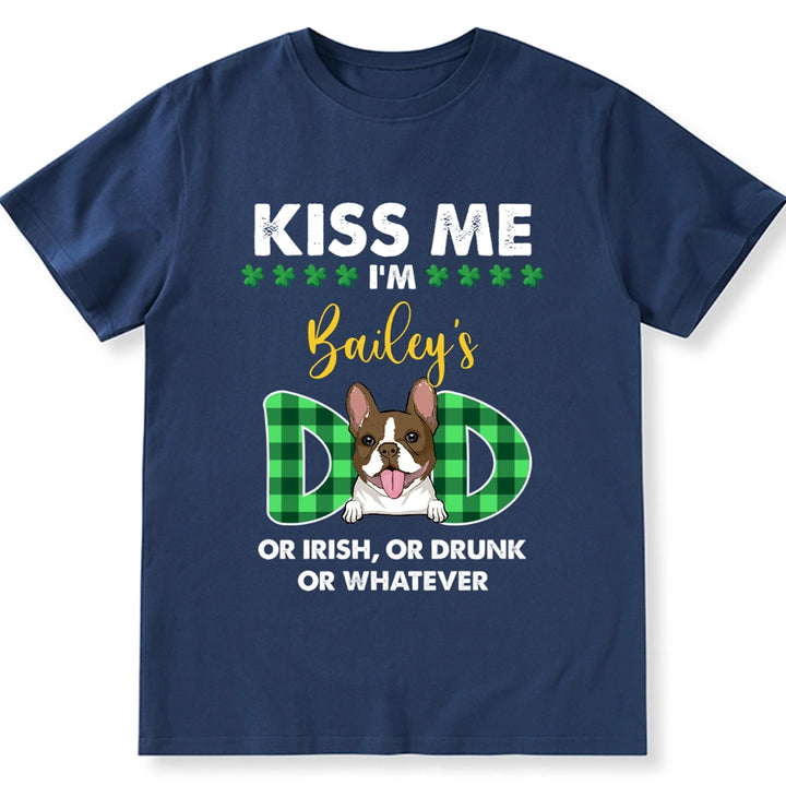 Kiss Me Dog Mom Dog Dad - Personalized Custom Unisex T-shirt