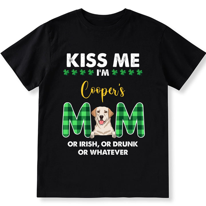 Kiss Me Dog Mom Dog Dad - Personalized Custom Unisex T-shirt