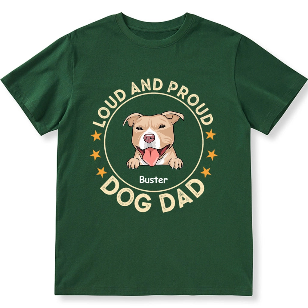 Loud And Proud Dog Dad Dog Mom - Personalized Custom Unisex T-shirt