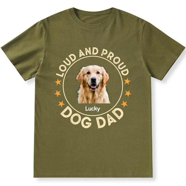 Loud And Proud Dog Dad Dog Mom - Personalized Custom Unisex T-shirt