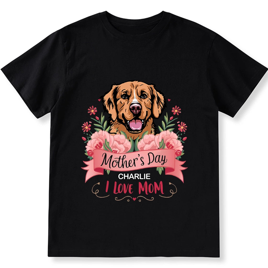 Mother's Day I Love Mom - Personalized Custom Unisex T-shirt