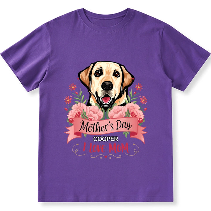 Mother's Day I Love Mom - Personalized Custom Unisex T-shirt