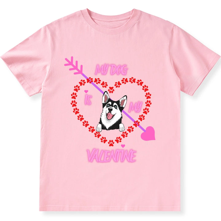 My Dog Is My Valentine Paw Heart - Personalized Custom Unisex T-shirt