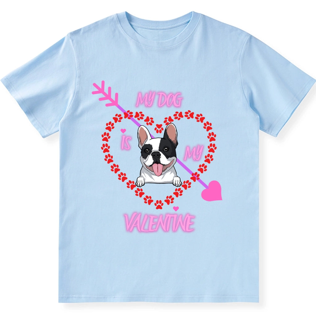 My Dog Is My Valentine Paw Heart - Personalized Custom Unisex T-shirt