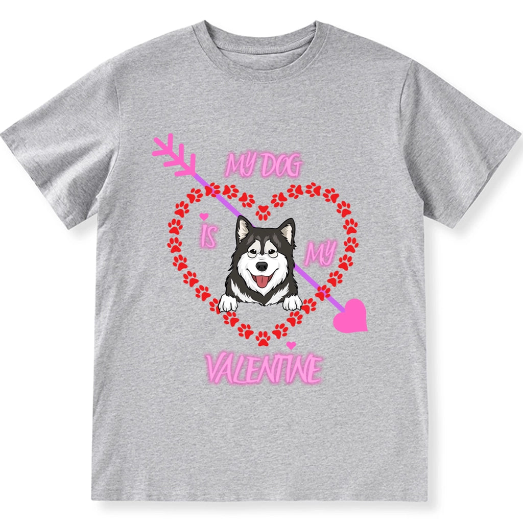 My Dog Is My Valentine Paw Heart - Personalized Custom Unisex T-shirt