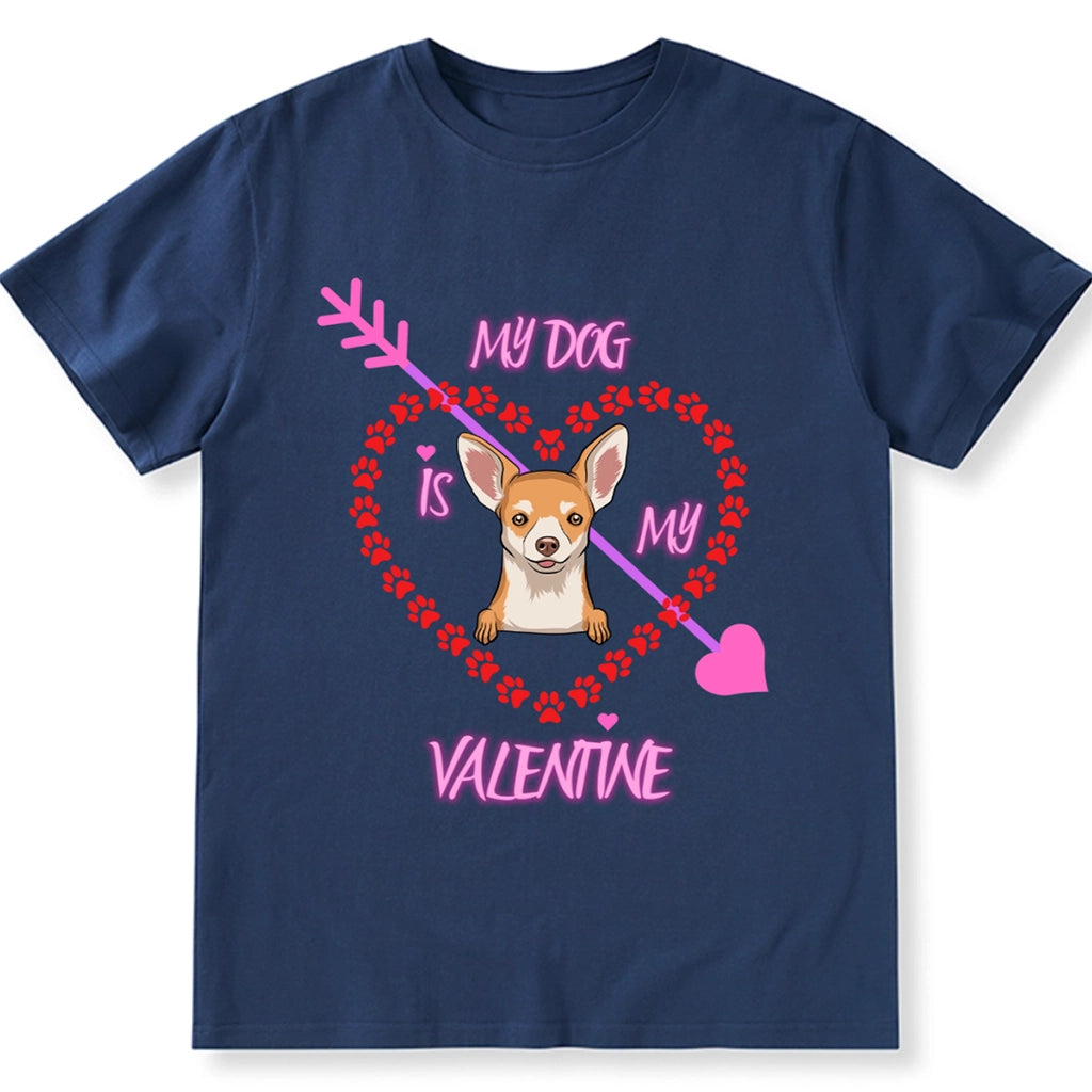 My Dog Is My Valentine Paw Heart - Personalized Custom Unisex T-shirt