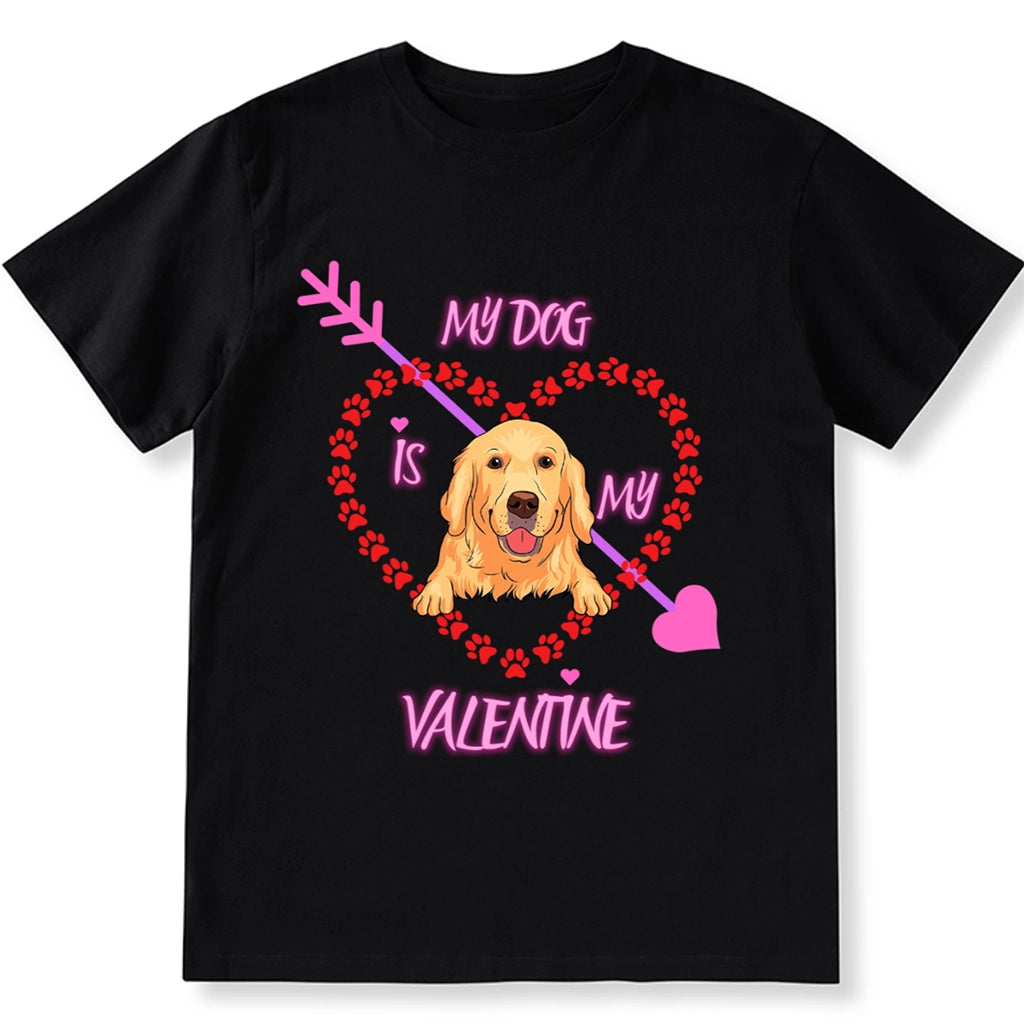 My Dog Is My Valentine Paw Heart - Personalized Custom Unisex T-shirt