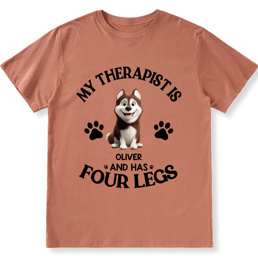 My Therapist Has Four Legs - Personalized Custom Unisex T-shirt