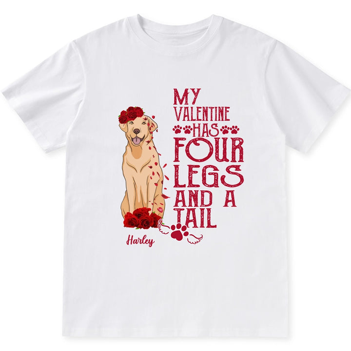 My Valentine Has Four Legs And A Tail - Personalized Custom Unisex T-shirt