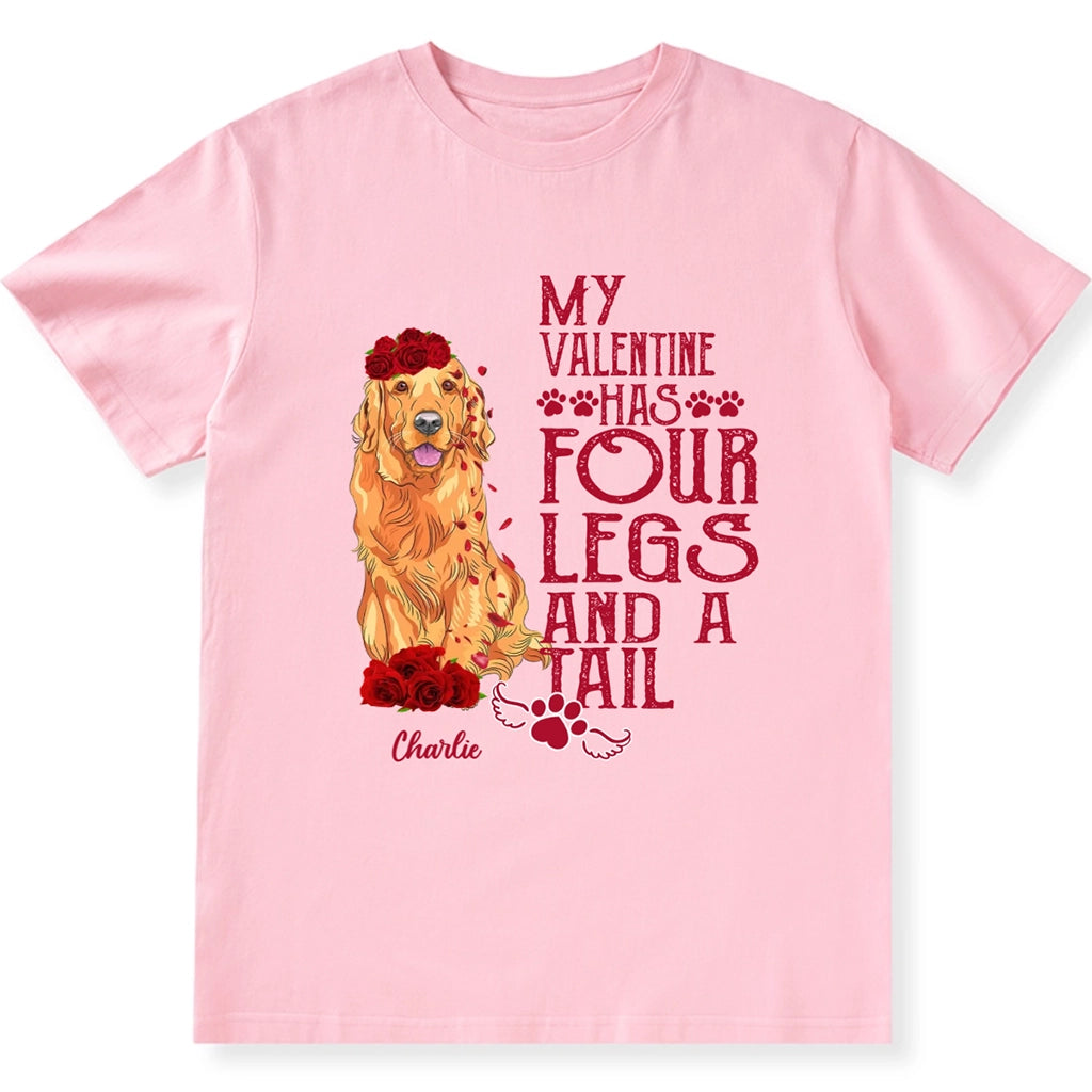 My Valentine Has Four Legs And A Tail - Personalized Custom Unisex T-shirt