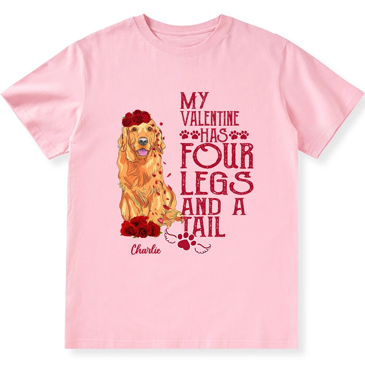 My Valentine Has Four Legs And A Tail - Personalized Custom Unisex T-shirt