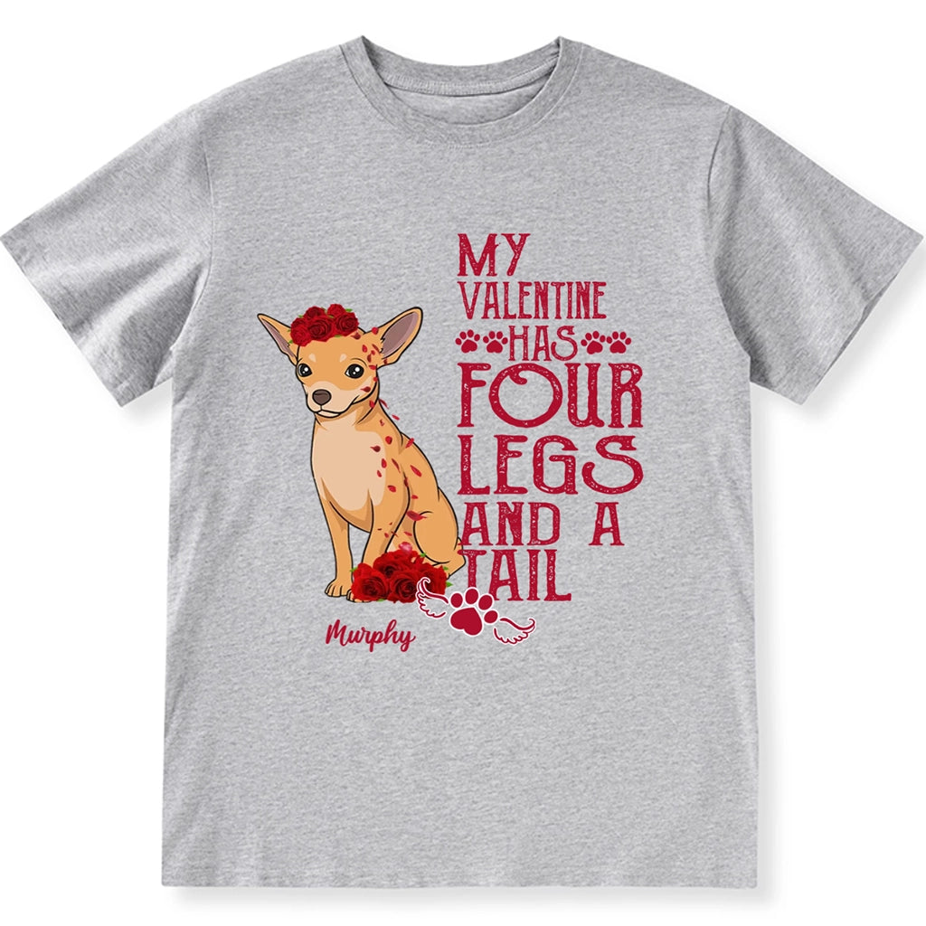 My Valentine Has Four Legs And A Tail - Personalized Custom Unisex T-shirt