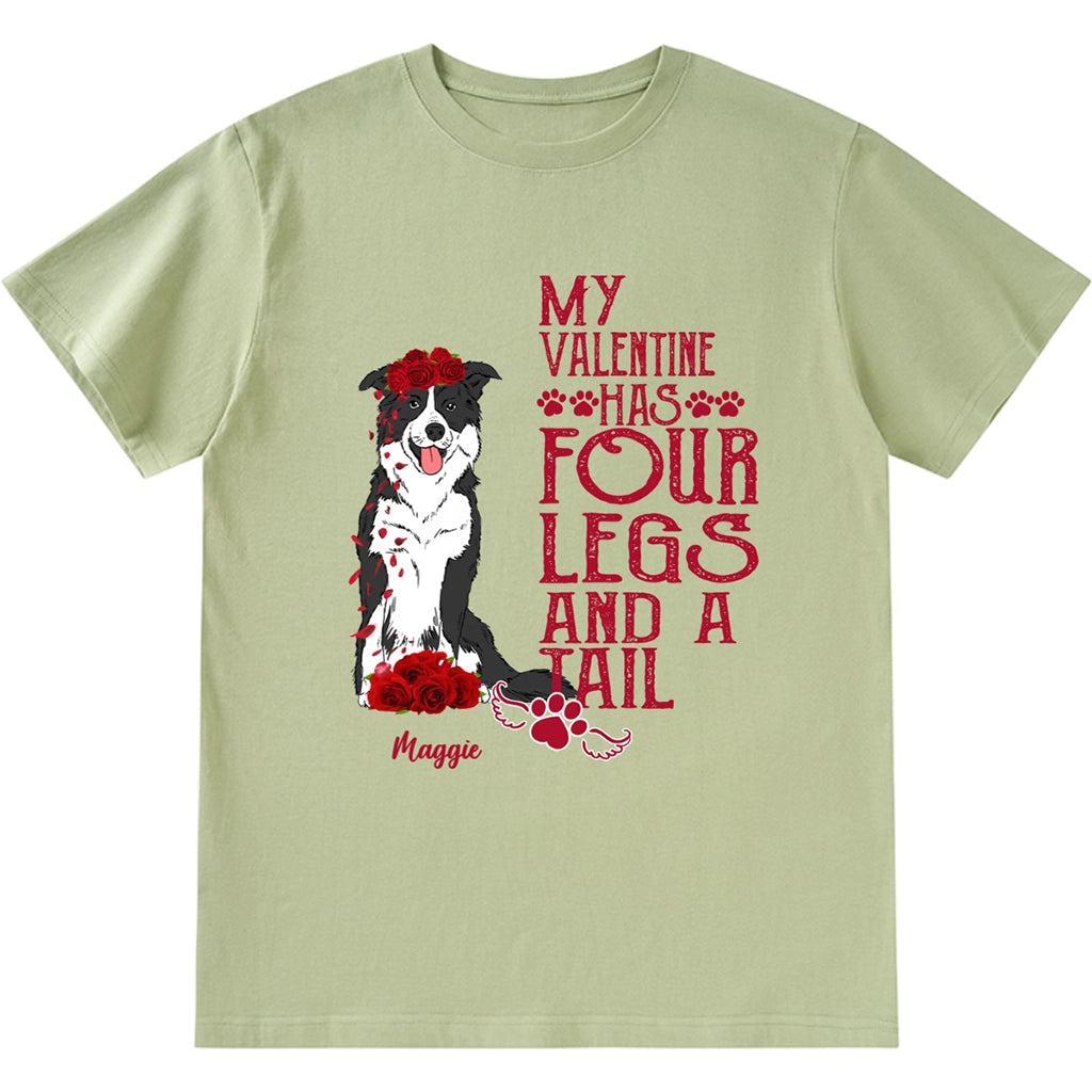 My Valentine Has Four Legs And A Tail - Personalized Custom Unisex T-shirt