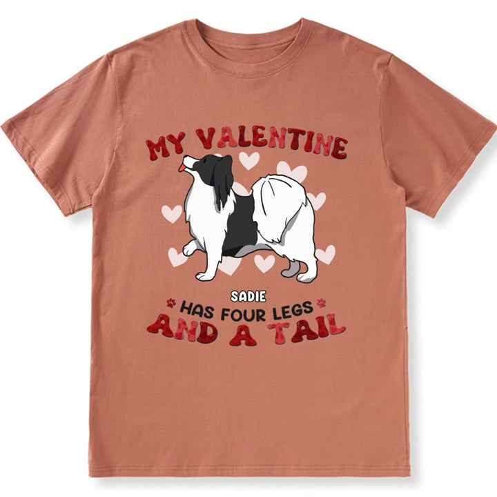 My Valentine Has Four Legs - Personalized Custom Unisex T-shirt