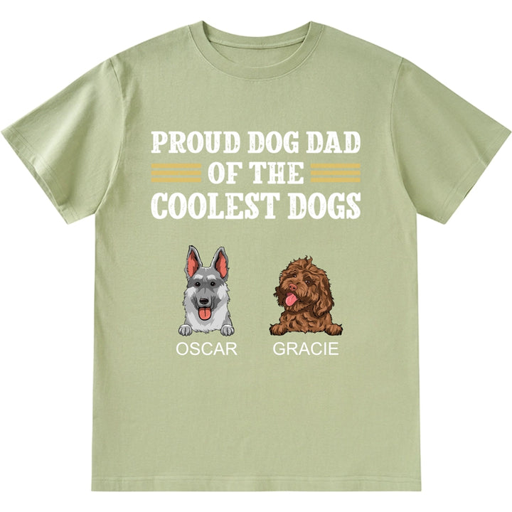 Proud Dog Dad Of The Coolest Dog - Personalized Custom Unisex T-shirt