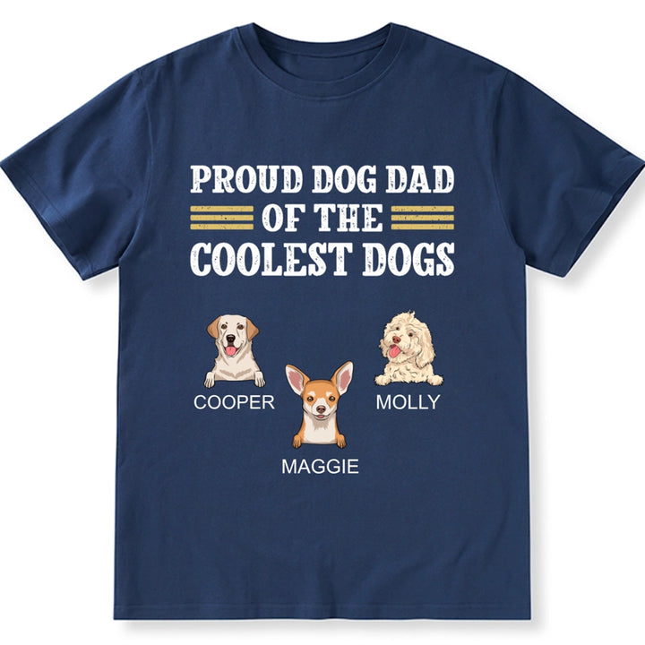 Proud Dog Dad Of The Coolest Dog - Personalized Custom Unisex T-shirt