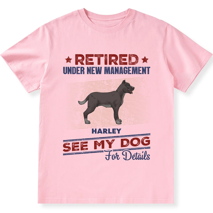 Retired See Dog For Details - Personalized Custom Unisex T-shirt