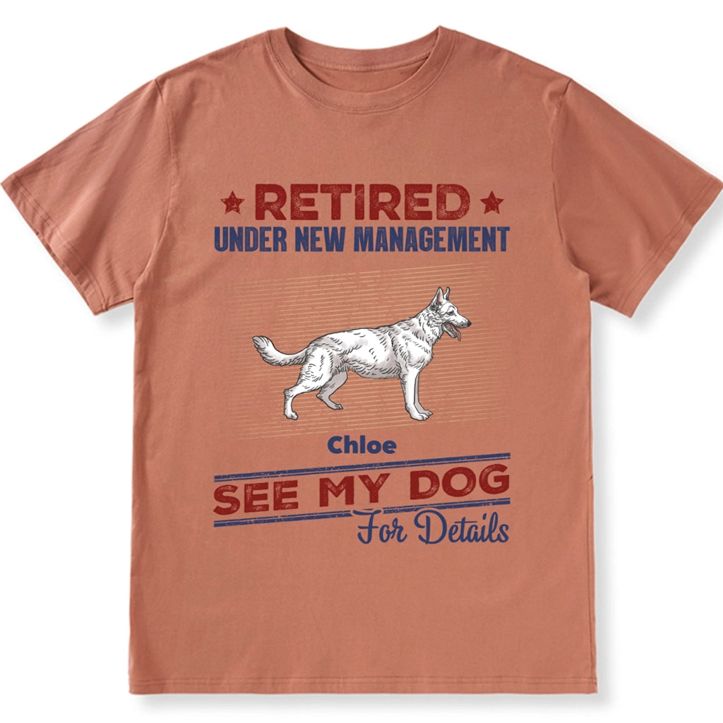 Retired See Dog For Details - Personalized Custom Unisex T-shirt