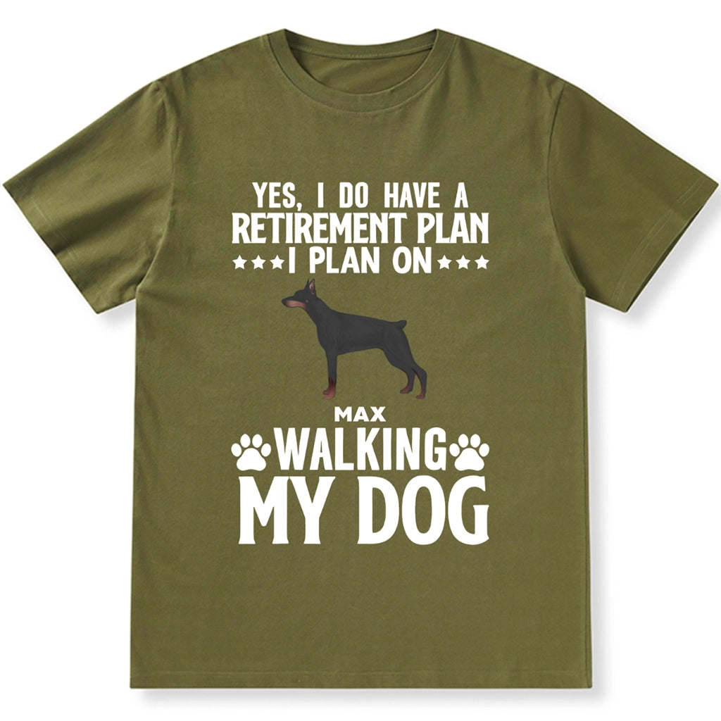 Retirement Plans Walking My Dog - Personalized Custom Unisex T-shirt