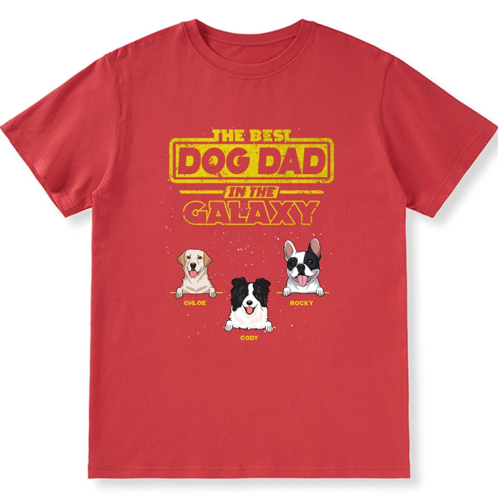 The Best Dog Dad In The Galaxy - Personalized Custom Unisex T-shirt