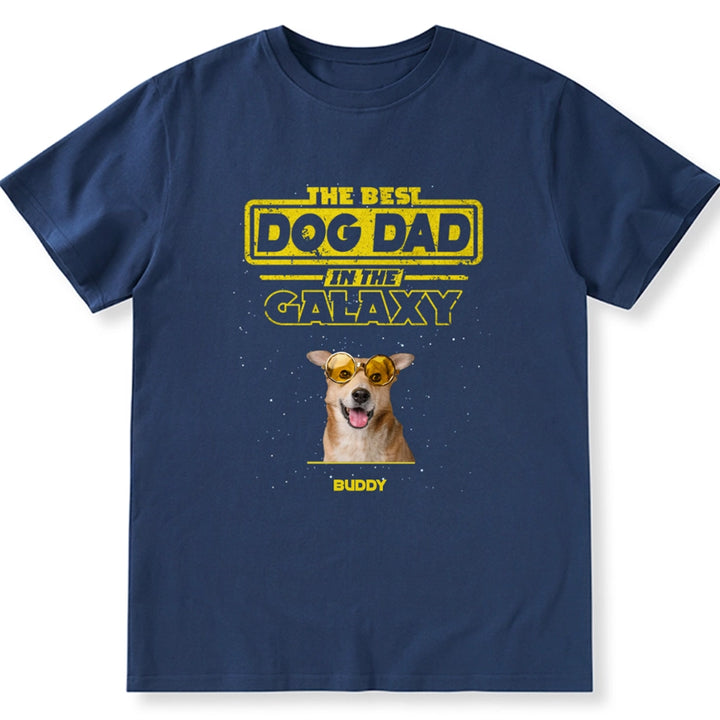 The Best Dog Dad In The Galaxy - Personalized Custom Unisex T-shirt