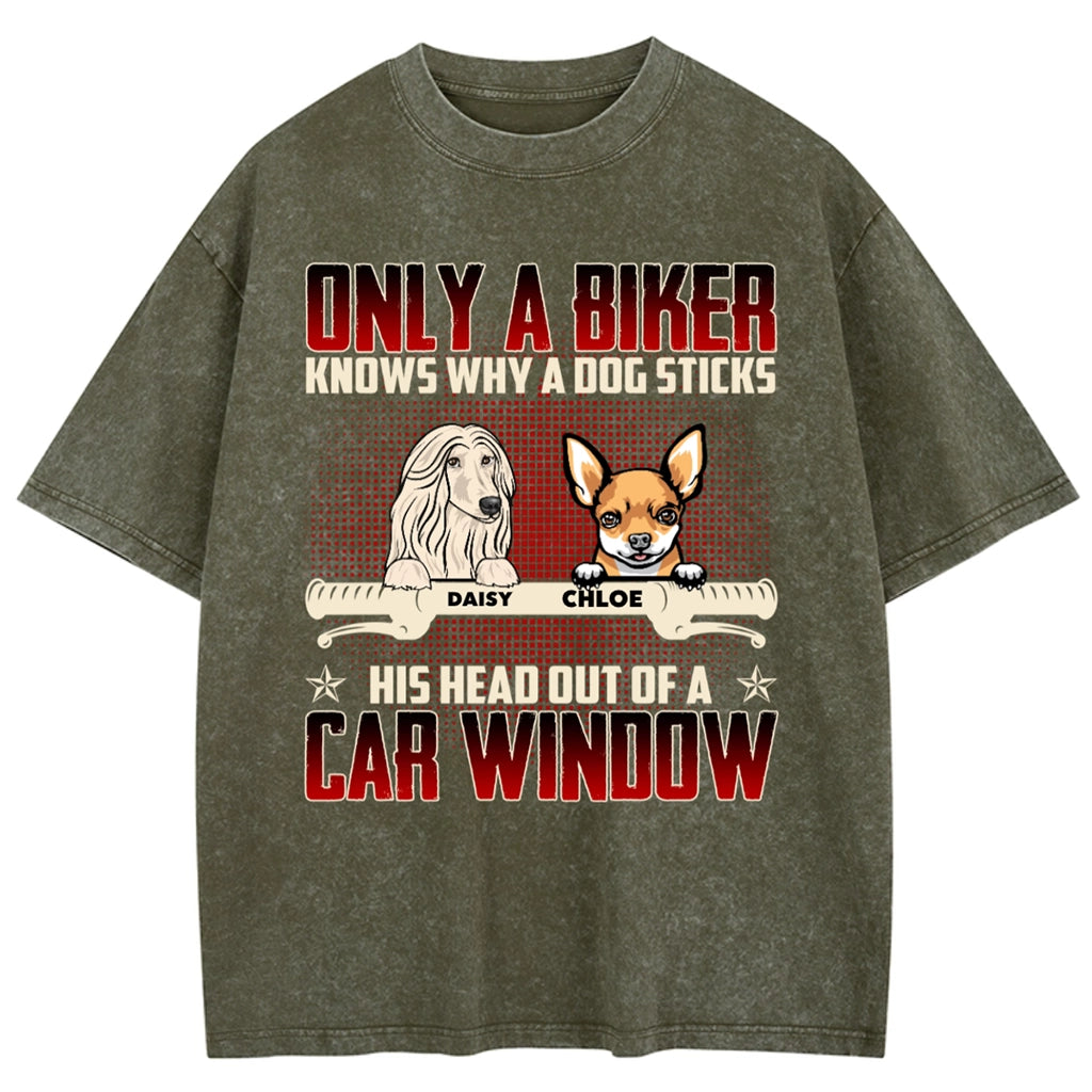 Why Dog Sticks His Head Out Of Car Window - Personalized Custom Washed T-shirt