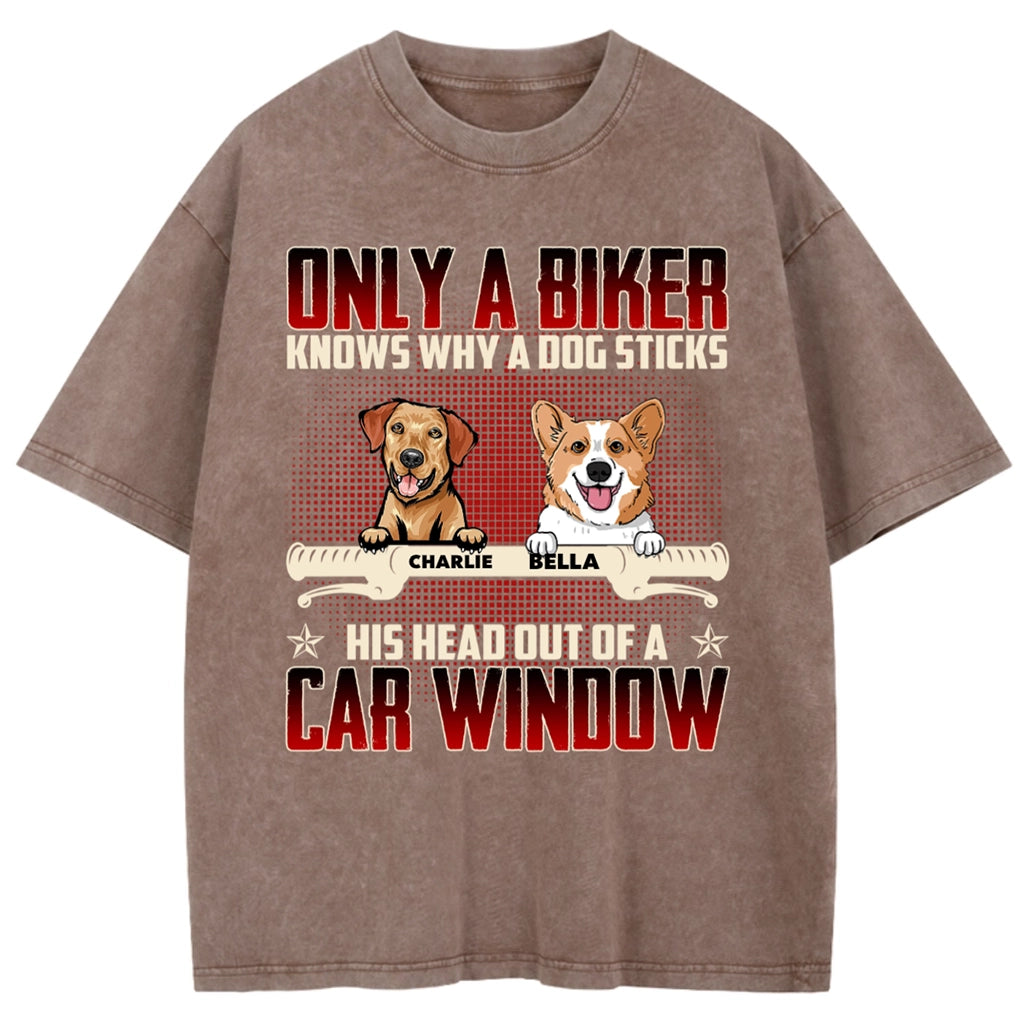 Why Dog Sticks His Head Out Of Car Window - Personalized Custom Washed T-shirt