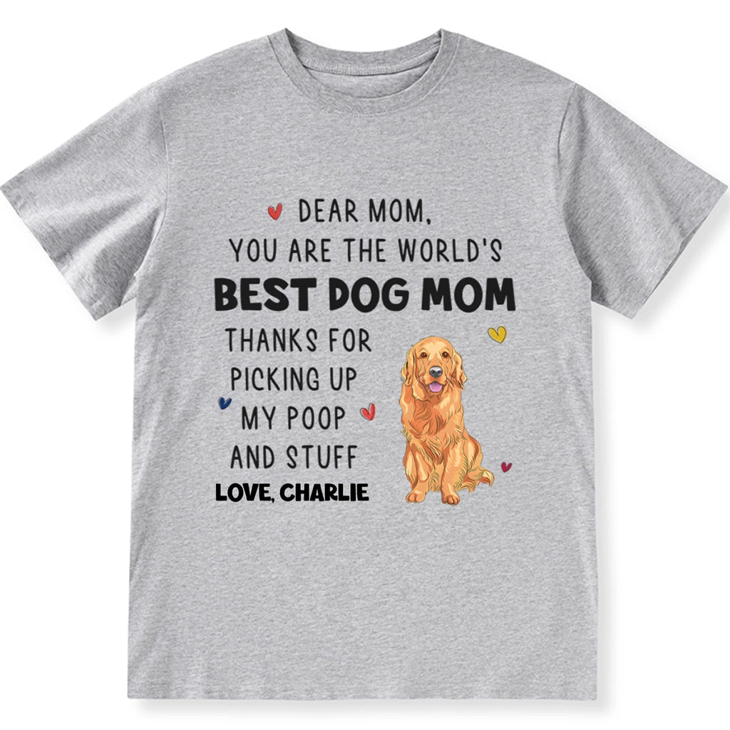 You Are The World's Best Dog Mom - Personalized Custom Unisex T-shirt