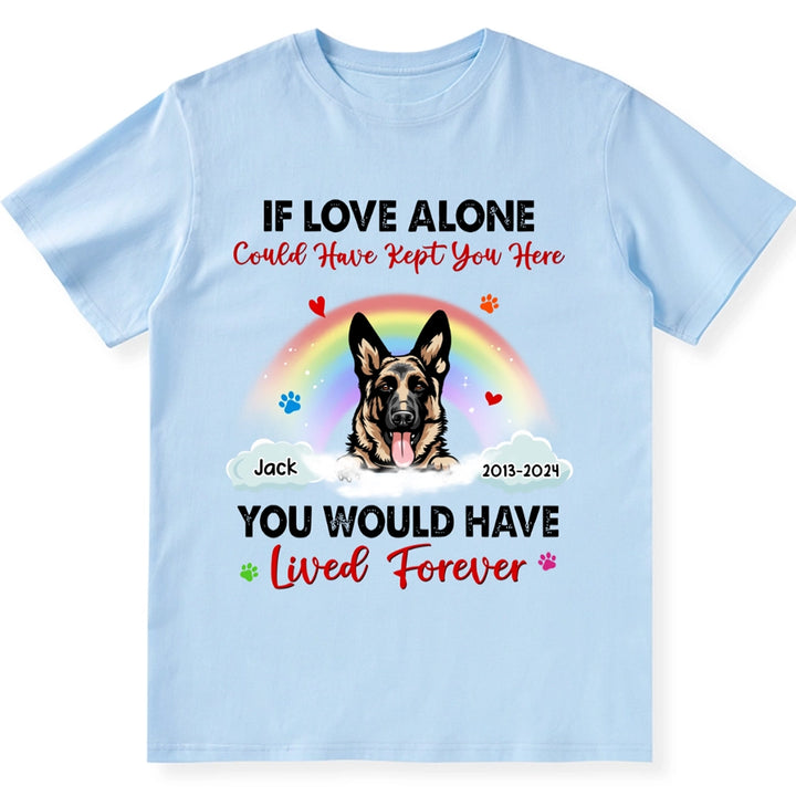 You Would Live Forever Rainbow Paw Print - Personalized Custom Unisex T-shirt